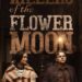 Killers of the flowers moon